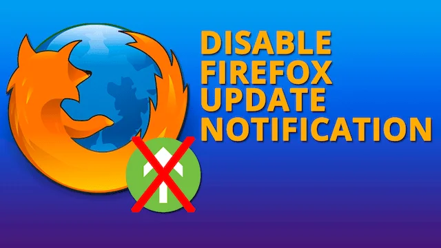 Graphic of Firefox logo illustrating how to disable update notifications.